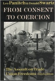 From Consent to Coercion: The Assault on Trade Union Freedoms, third edition (Paperback)