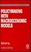 Policymaking With Macroeconomic Models