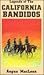 Legends of the California bandidos by Angus MacLean