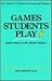 Games Students Play