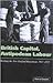 British Capital, Antipodean Labour by Anna Green