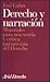 Derecho y Narracion: Materiales Para Una Teoria y Critica Narrativista del Derecho (Ariel Derecho) (Spanish Edition)