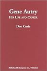 Gene Autry: His Life and Career Gene Autry: His Life and Career