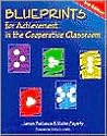 Blueprints for Achievement in the Cooperative Classroom