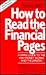 How to Read the Financial Pages:  A Simple Guide to the Way Money Works and the Jargon