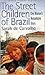 The Street Children of Brazil by Sarah De Carvalho The Street Children of Brazil by Sarah De Carvalho