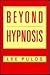 Beyond Hypnosis