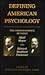 Defining American Psychology by Ruth Leys