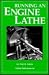 Running an Engine Lathe by Fred Herbert Colvin