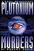 Plutonium Murders: An Alex ...