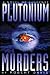 Plutonium Murders by Robert Davis