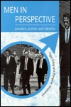 Men in Perspective: Practice, Power and Identity (Paperback)