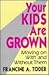 Your Kids Are Grown