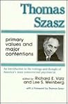 Thomas Szasz: Primary Values and Major Contentions