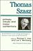 Thomas Szasz: Primary Values and Major Contentions
