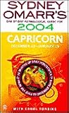 Sydney Omarr's Day-By-Day Astrological Guide For The Year 2004: Capricor Sydney Omarr's Day-By-Day Astrological Guide For The Year 2004: Capricor