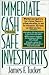 Immediate Cash from Safe Investments