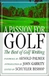 A Passion for Golf: The Best of Golf Writing