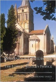 Romanesque Churches of the Loire and Western France (Paperback)