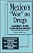 Mexico's "War" on Drugs: Ca...