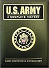 U.S. Army: A Complete History U.S. Army: A Complete History