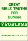 Great Bible Truths for Human Problems Great Bible Truths for Human Problems