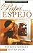 El papá frente al espejo: ¿Cómo ver tu pasión por Dios reflejada en tus hijos? (Spanish Edition)