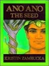 Ano Ano: The Seed