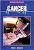Cancer (Diseases and People)