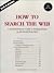 How to Search the Web  by Robert S. Want