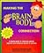 Making the Brain Body Connection: A Playful Guide to Releasing Mental, Physical and Emotional Blocks to Success