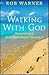 Walking With God: Discoveri...