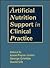 Artificial Nutrition Support in Clinical Practice