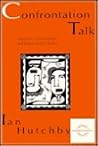Confrontation Talk: Arguments, Asymmetries, and Power on Talk Radio (Everyday Communication Series)