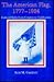 The American Flag, 1777-1924: Cultural Shifts from Creation to Codification