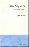 Bird Migration: A General Survey (Oxford Ornithology Series)