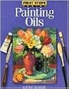 Painting Oils (FIRST STEP SERIES)
