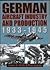 German Aircraft Industry and Production: 1933-1945