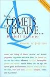 From Comets to Cocaine . . . by Rudolf Steiner