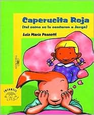 Caperucita Roja (tal como se lo contaron a Jorge)