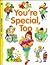 You're Special, Too