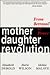 Mother Daughter Revolution by Elizabeth Debold