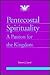Pentecostal Spirituality: A...