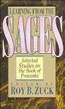 Learning from the Sages: Selected Studies on the Book of Proverbs Learning from the Sages: Selected Studies on the Book of Proverbs