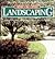 Step-By-Step Landscaping: Planning, Planting, Building (Better Homes and Gardens)