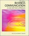 Business Communication: A Case Method Approach Business Communication: A Case Method Approach
