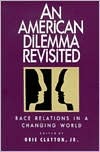 An American Dilemma Revisited: Race Relations in a Changing World (Paperback)