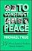 To Construct Peace: Thirty ...