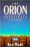 The Orion Conspiracy: A Story of the End (Paperback)