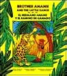 Brother Anansi and the Cattle Ranch by James De Sauza